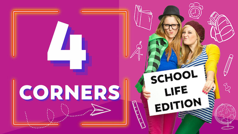 Four Corners: School Life Edition